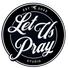 Let Us Pray Studio - Home